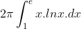 Volume do sólido Gif.latex?2\pi&space;\int_{1}^{e}x.lnx